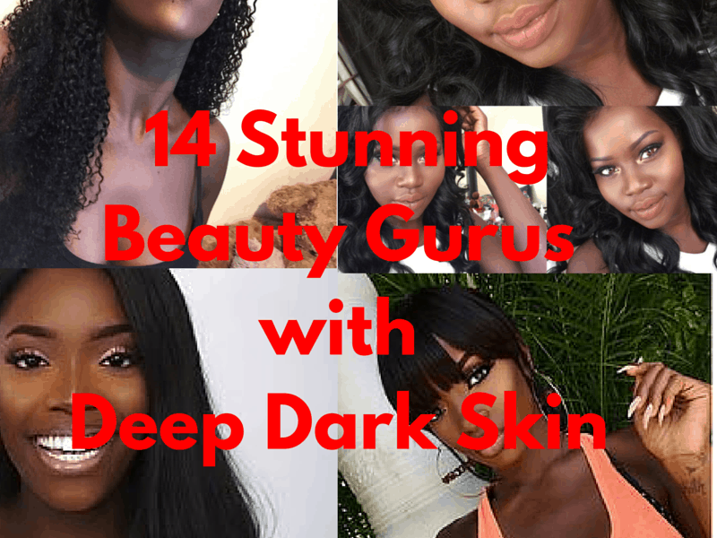 14 Upcoming Beauty Gurus with Deep Dark Skin