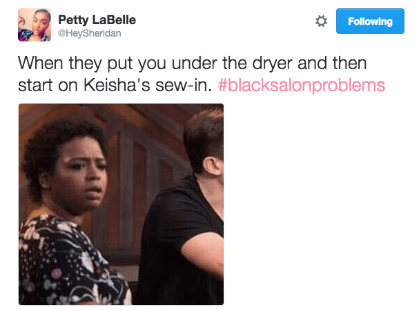 The Most Relatable #BlackSalonProblems